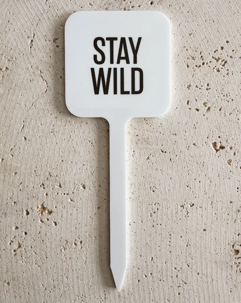 Stay Wild Pflanzenstecker aus Acryl